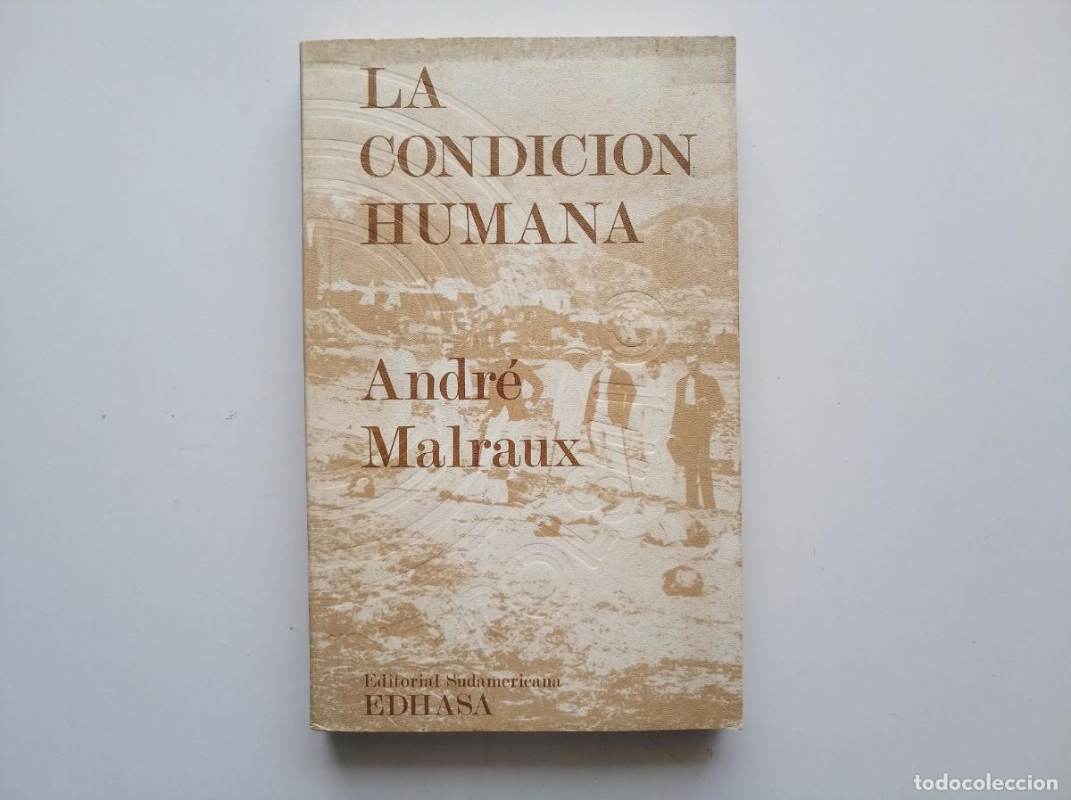 Libros de segunda mano: ANDR&Eacute; MALRAUX. LA CONDICI&Oacute;N HUMANA. EDHASA. 1970.