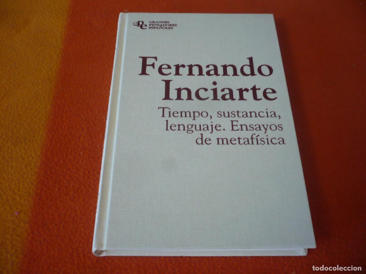 Libros de segunda mano: TIEMPO SUSTANCIA LENGUAJE ENSAYOS DE METAFISICA ( FERNANDO INCIARTE ) GRANDES PENSADORES FILOSOFIA
