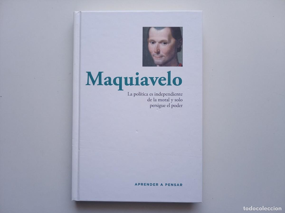 Libros de segunda mano: MAQUIAVELO. LA POLITICA ES INDEPENDIENTE DE LA MORAL Y SOLO PERSIGUE EL PODER. 2015. OBRA ILUSTRADA