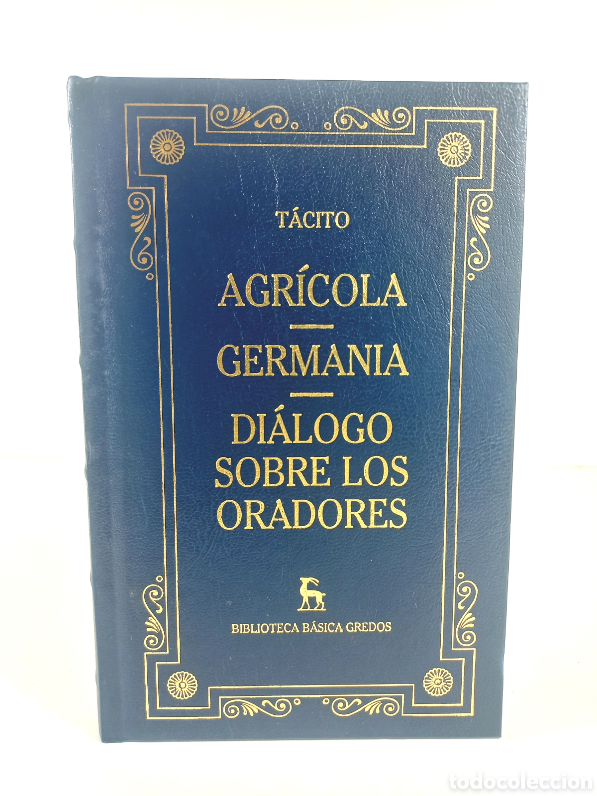 Libros de segunda mano: Agr&iacute;cola. Germania. Di&aacute;logo sobre los oradores. T&aacute;cito. Gredos, 2001. Filosof&iacute;a.