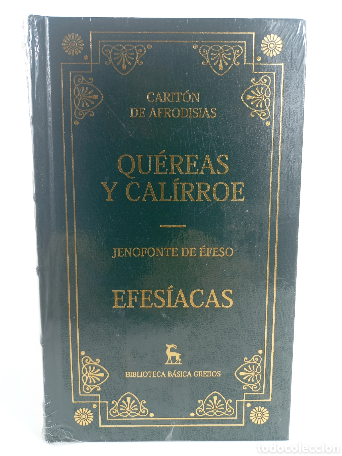 Libros de segunda mano: Quereas y Calirroe. Efes&iacute;acas. Cariton de Afrosisias. Jenofonte de &Eacute;feso. Gredos. Precintado.