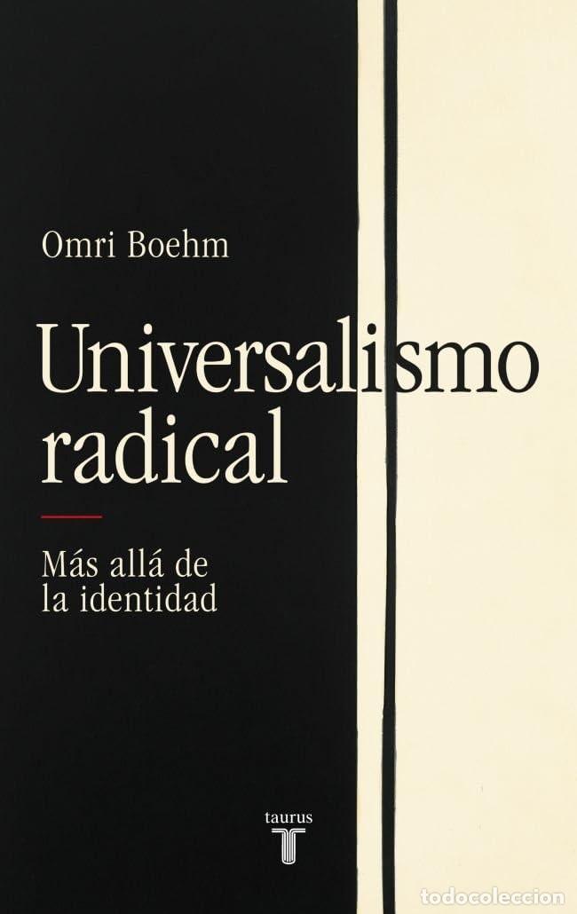 Libros de segunda mano: Universalismo radical: M&aacute;s all&aacute; de la identidad (Pensamiento)