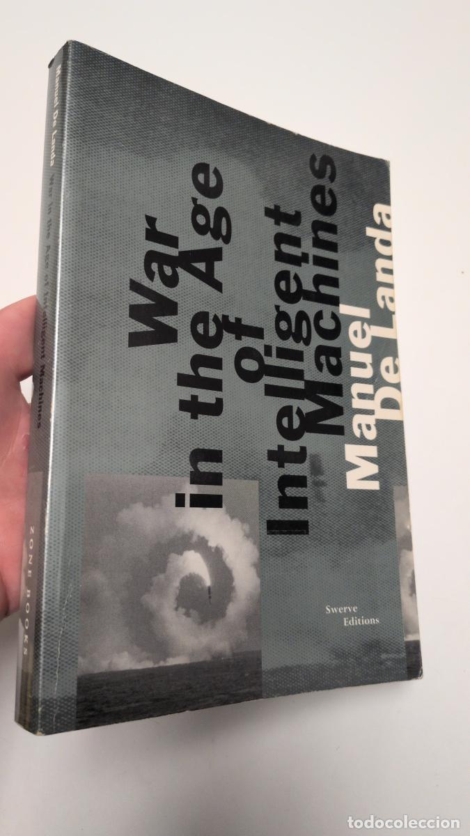 Libros de segunda mano: WAR IN THE AGE OF INTELLIGENT MACHINES - MANUEL DE LANDA