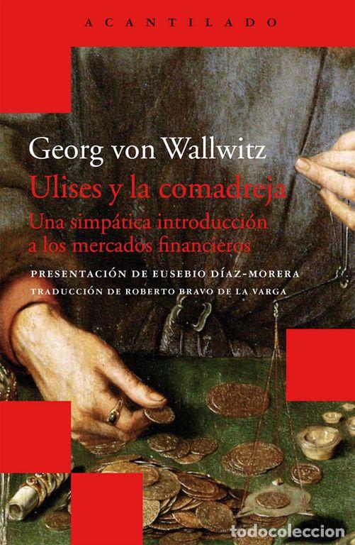 Libros de segunda mano: Ulises y la comadreja. Una simp&aacute;tica introducci&oacute;n a los mercados financieros. - Von Wallwitz, Georg.
