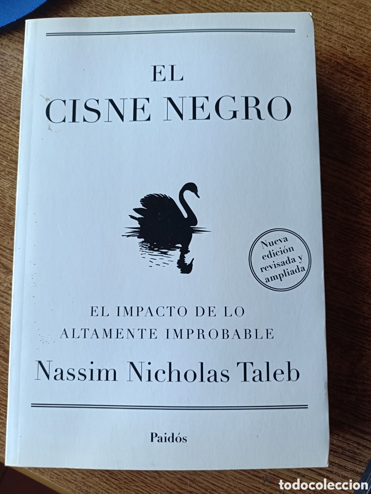 Libros de segunda mano: El cisne negro, Nassim Nicholas Taleb. Paid&oacute;s. Ensayo, filosof&iacute;a, sociolog&iacute;a