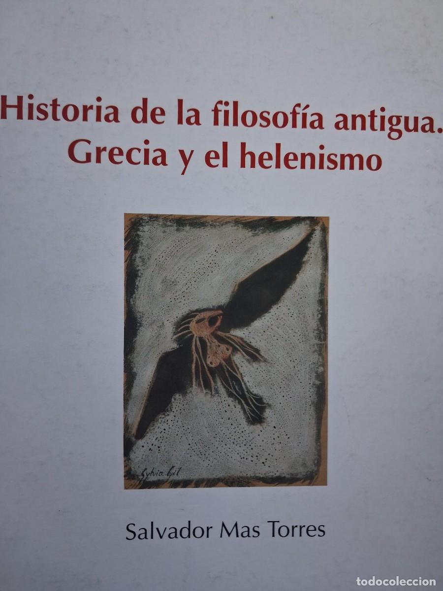 Libros de segunda mano: HISTORIA DE LA FILOSOFIA ANTIGUA. GRECIA Y EL HELENISMO - MAS TORRES, Salvador