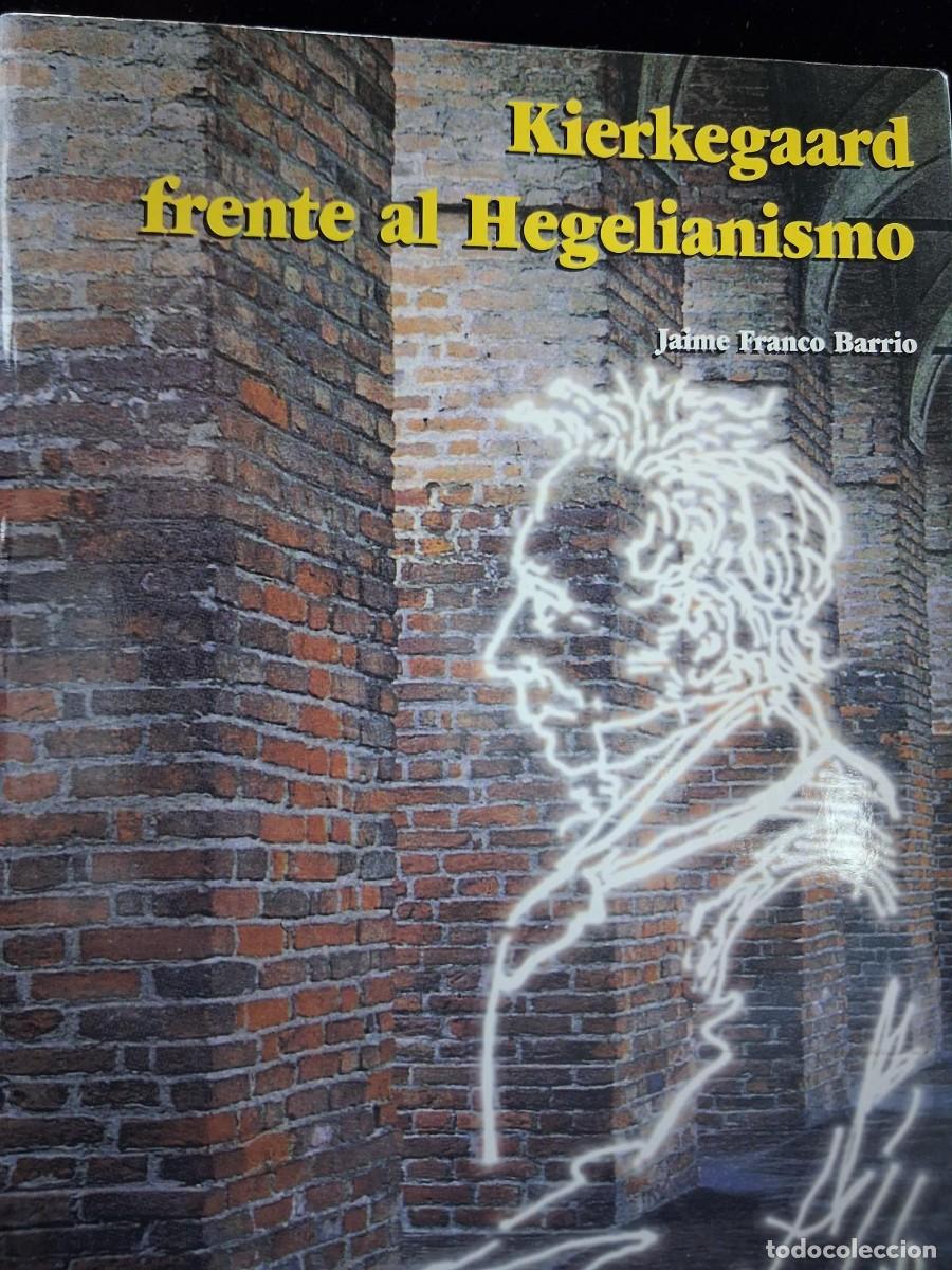 Libros de segunda mano: Kierkegaard frente al hegelianismo.- Franco Barrio, Jaime
