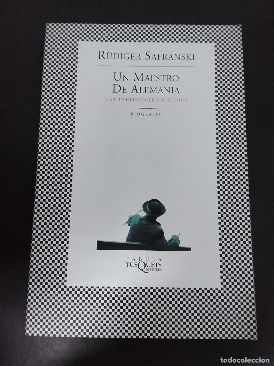 Libros de segunda mano: R&uuml;diger Safranski: Un maestro de Alemania. Martin Heidegger y su tiempo