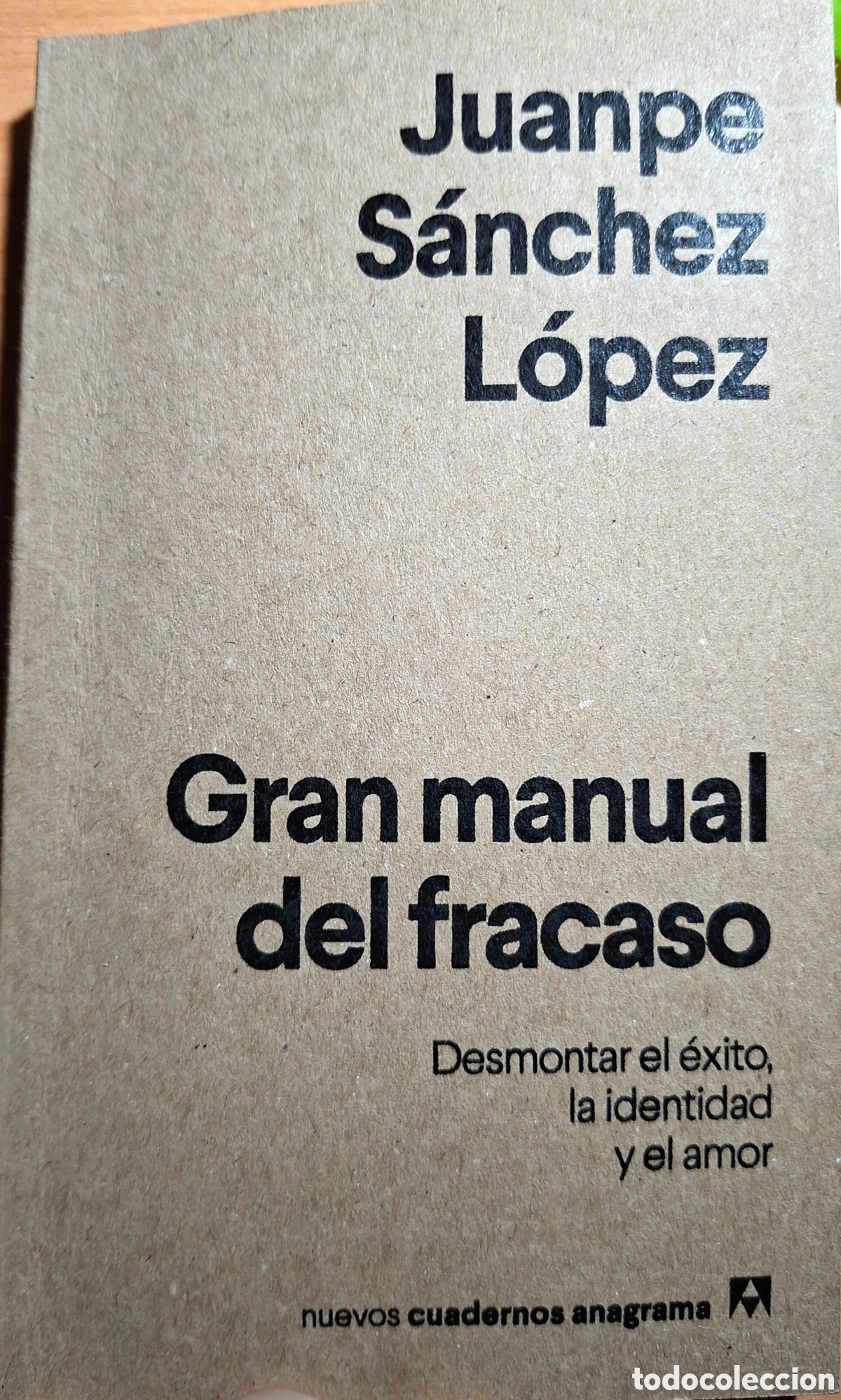 Libros de segunda mano: Juanpe S&aacute;nchez L&oacute;pez, GRAN MANUAL DEL FRACASO. Cuadernos Anagrama, 2026