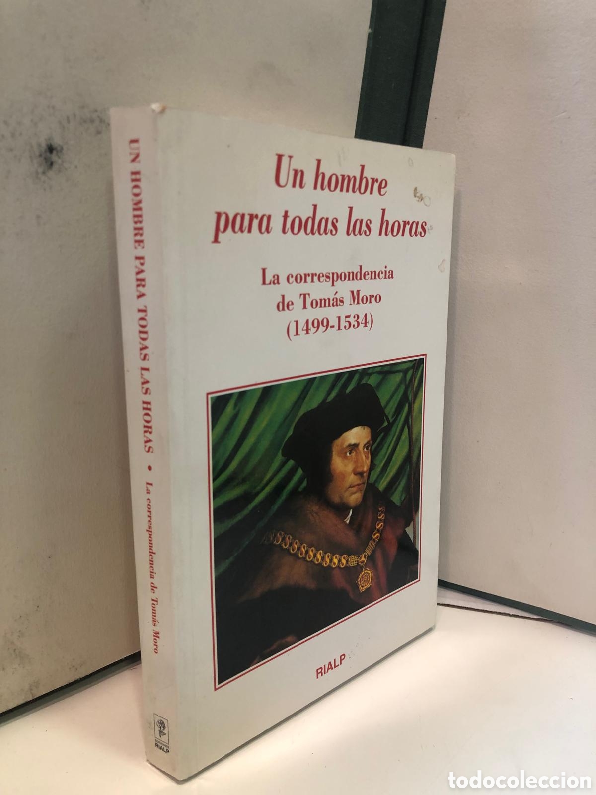 Libros de segunda mano: Un hombre para todas las horas. La correspondencia de Tom&aacute;s Moro (1499-1534)