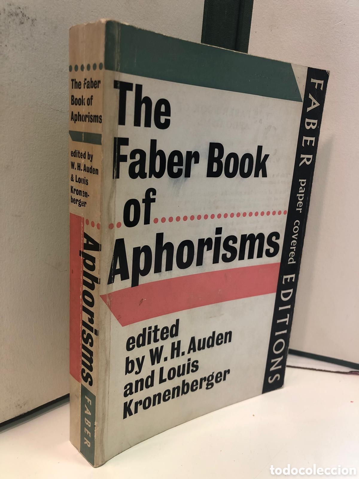 Second hand books: The Faber Book of Aphorisms - W. H. Auden y Louis Kronenberger (Eds.)