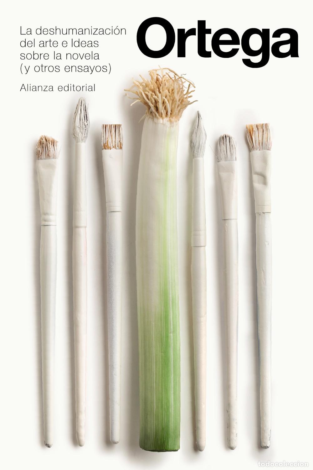 Libros de segunda mano: La deshumanizaci&oacute;n del arte e Ideas sobre la novela y otros ensayos. - Ortega Y Gasset, Jos&eacute;.