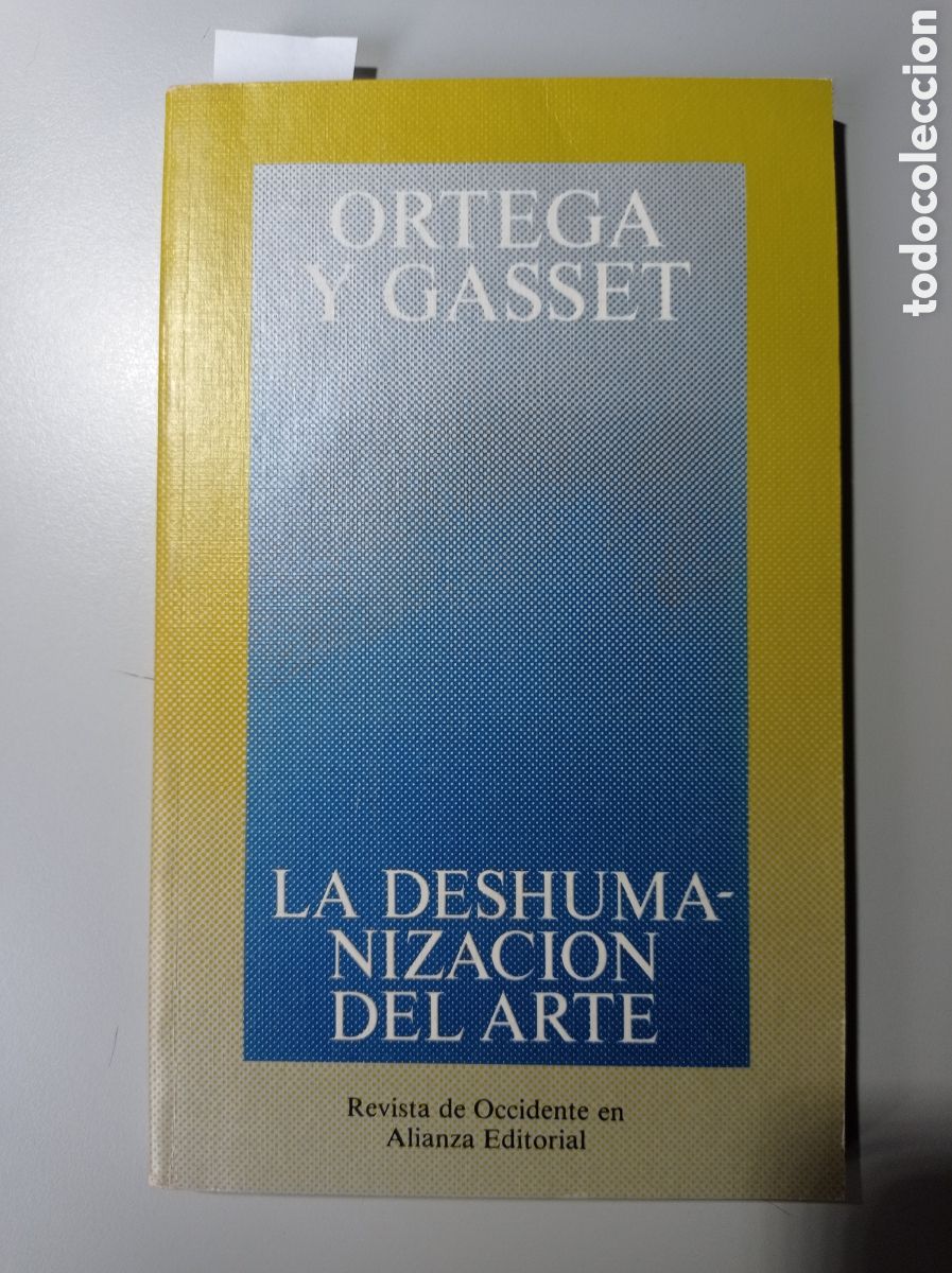 Libros de segunda mano: ORTEGA Y GASSET. LA DESHUMANIZACI&Oacute;N DEL ARTE. ESTETICA. FILOSOF&Iacute;A.