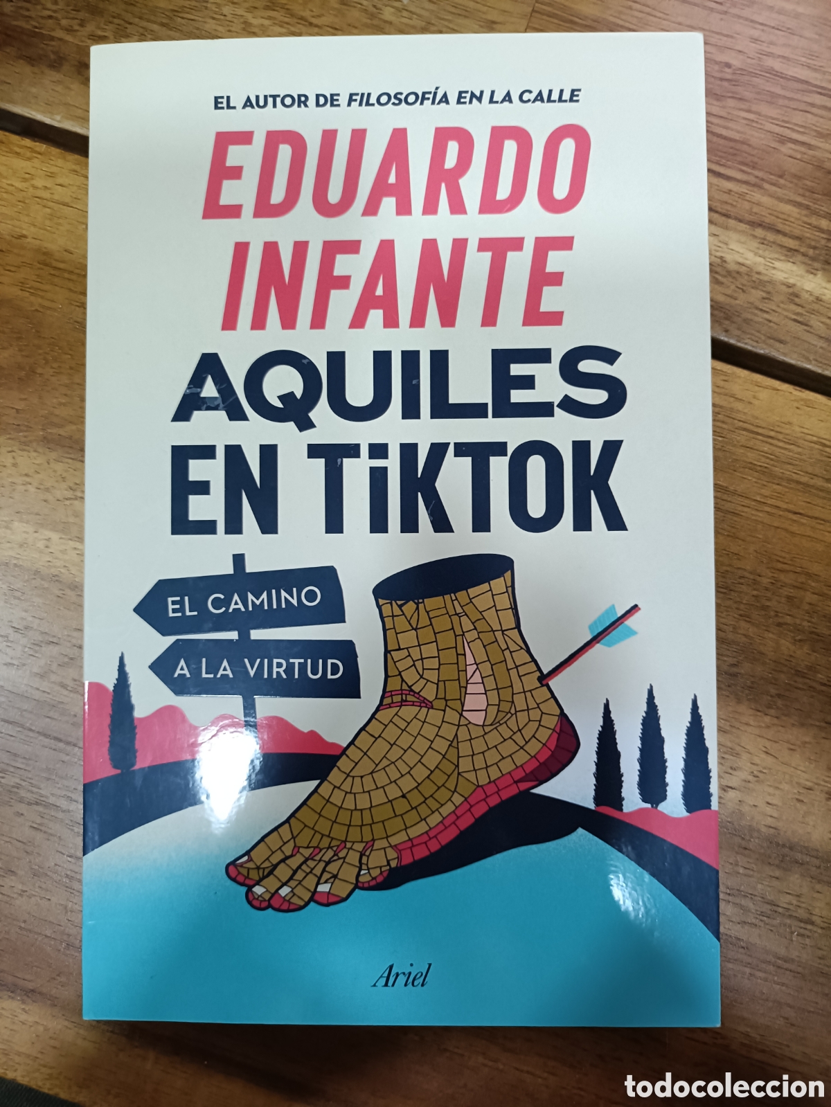 Gebrauchte B&uuml;cher: Aquiles en Tiktok, Eduardo Infante. Ariel 2023, ensayo filosof&iacute;a