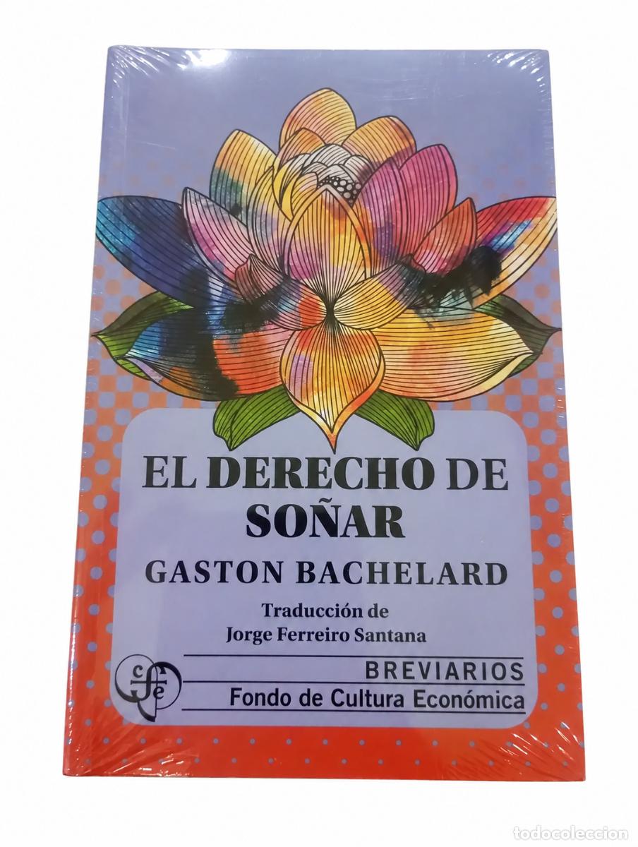 Libros de segunda mano: Gaston Bachelard &ndash; El derecho de so&ntilde;ar &ndash; FCE &ndash; Breviarios &ndash; 1985 LM