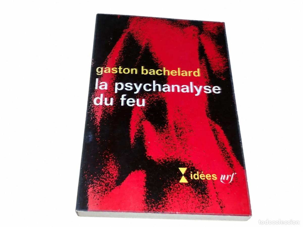 Libros de segunda mano: Gaston Bachelard &ndash; La psychanalyse du feu &ndash; Gallimard &ndash; 1966 LM