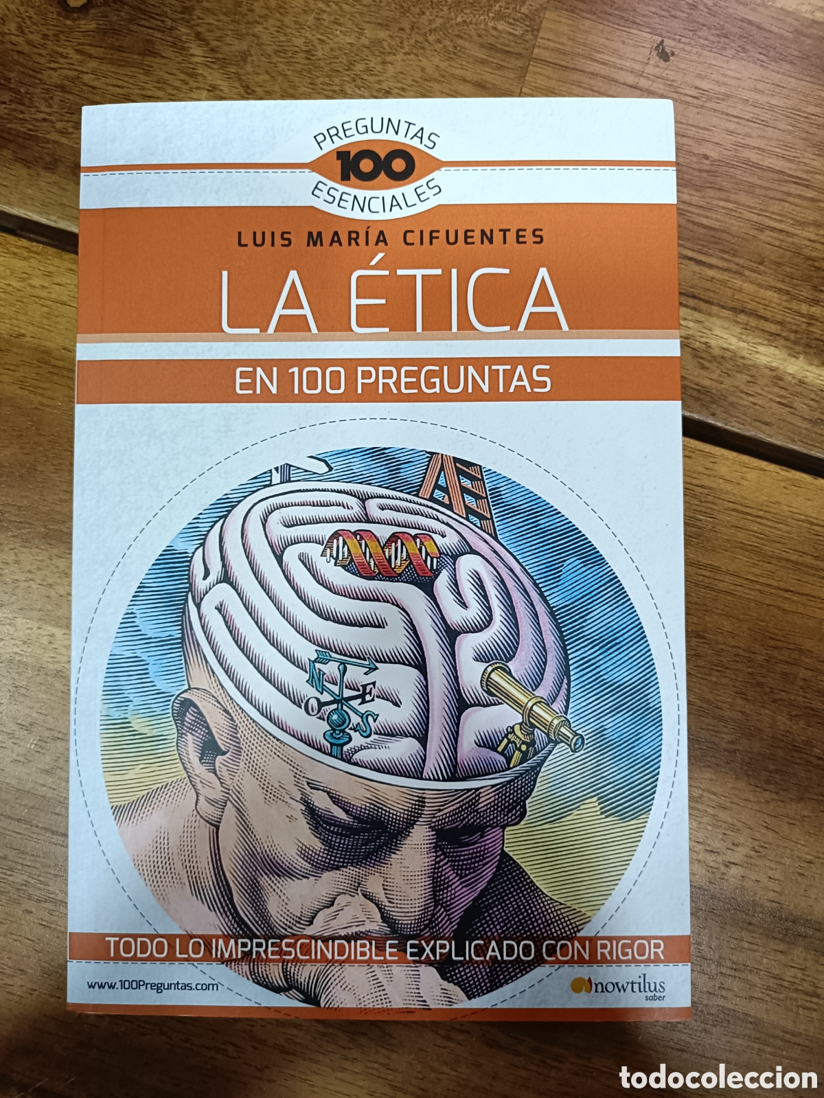 Libros de segunda mano: La &eacute;tica en 100 preguntas, Luis Mar&iacute;a Cifuentes, Ediciones Nowtilus. 2018 ensayo, filosof&iacute;a