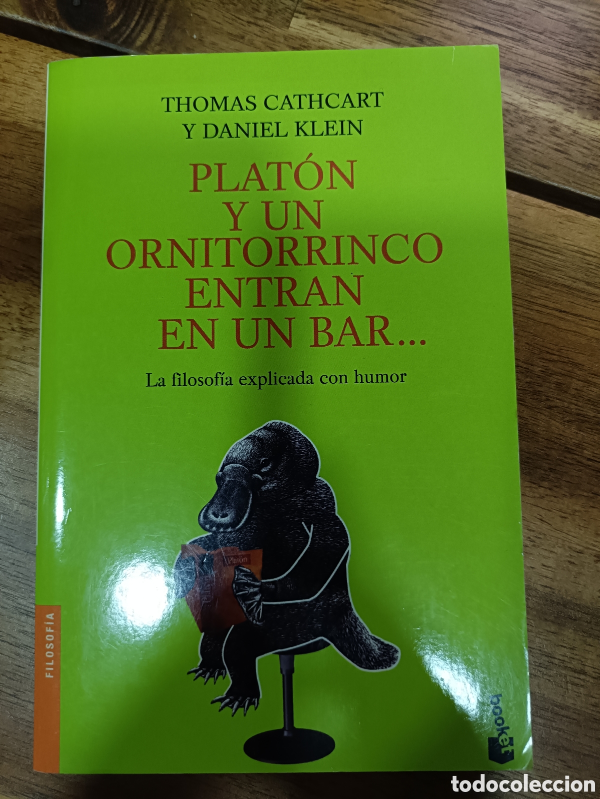 Libros de segunda mano: Plat&oacute;n y un ornitorrinco entran en un bar Thomas Cathcart y Daniel Klein, Editorial Booket 2009