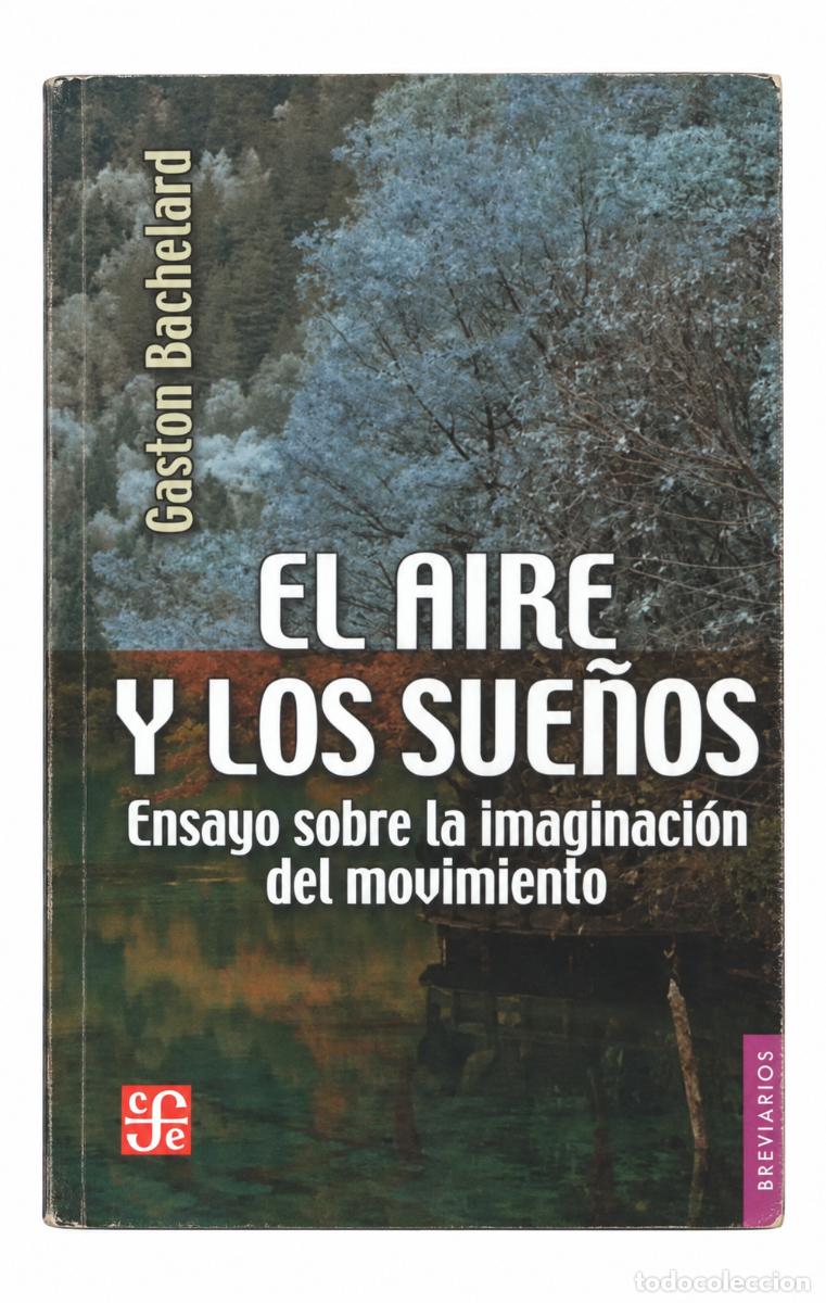 Libros de segunda mano: Gaston Bachelard &ndash; El aire y los sue&ntilde;os &ndash; FCE &ndash; 2006 LM