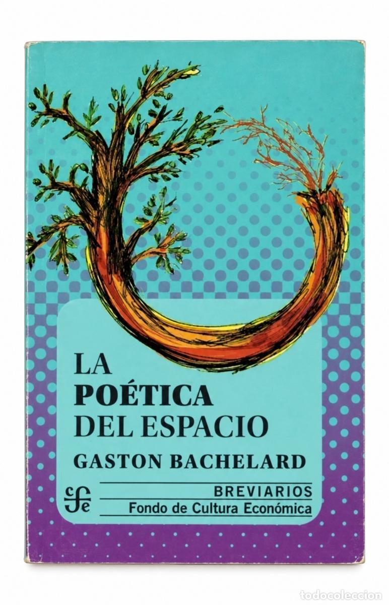 Libros de segunda mano: Gaston Bachelard &ndash; La po&eacute;tica del espacio &ndash; FCE &ndash; 2022 LM
