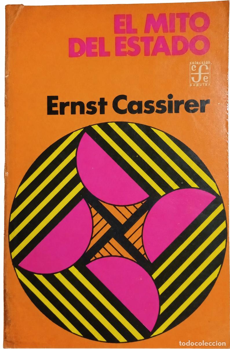 Libros de segunda mano: Ernst Cassirer &ndash; El mito del Estado &ndash; FCE &ndash; Colecci&oacute;n Popular LM