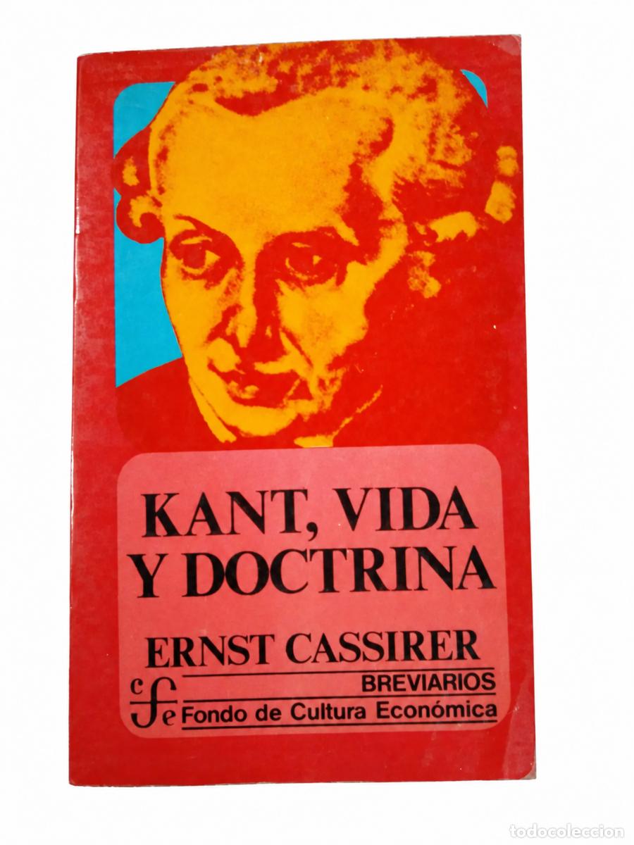 Libros de segunda mano: Ernst Cassirer &ndash; Kant, vida y doctrina &ndash; FCE &ndash; Breviarios LM