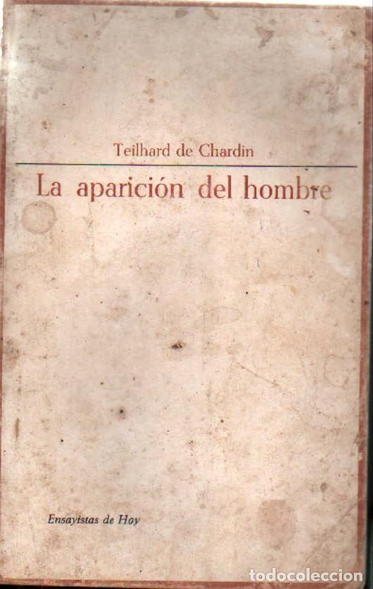 Libros de segunda mano: LA APARICION DEL HOMBRE. TEILHARD DE CHARDIN. A-FIL-1328