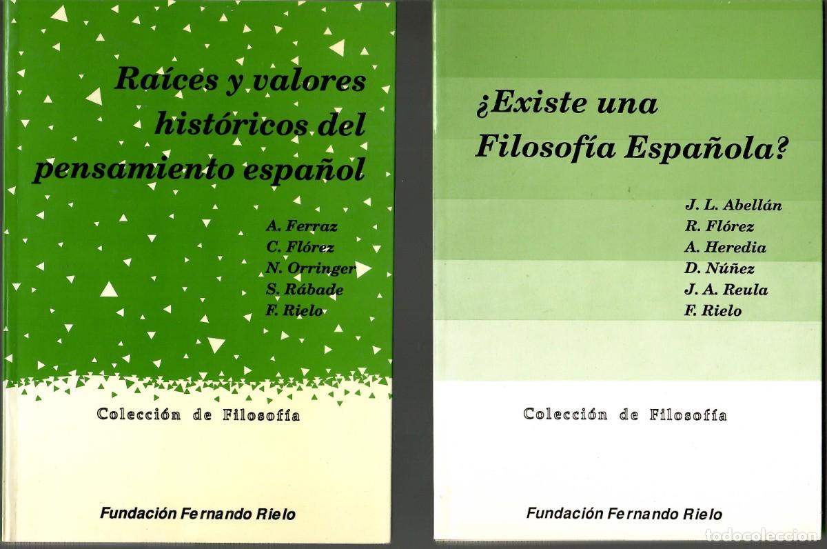 Libros de segunda mano: FILOSOF&Iacute;A ESPA&Ntilde;OLA - 2 LIBROS (FUNDACI&Oacute;N FERNANDO RIELO)