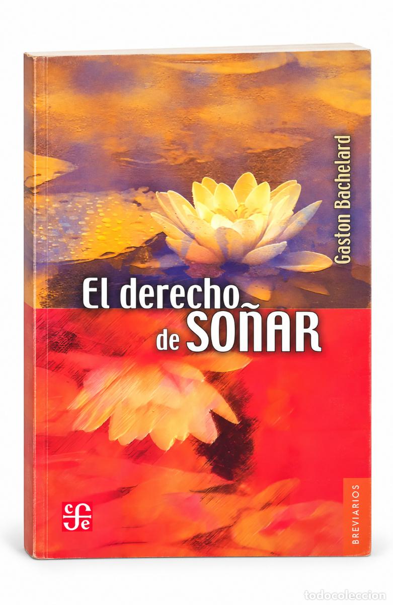 Libros de segunda mano: Gaston Bachelard &ndash; El derecho de so&ntilde;ar &ndash; Fondo de Cultura Econ&oacute;mica &ndash; LM