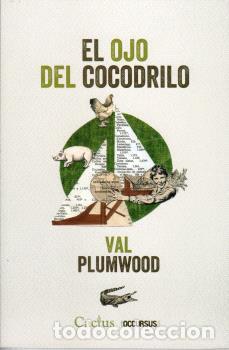 Libros de segunda mano: EL OJO DEL COCODRILO. - VAL PLUMWOOD.