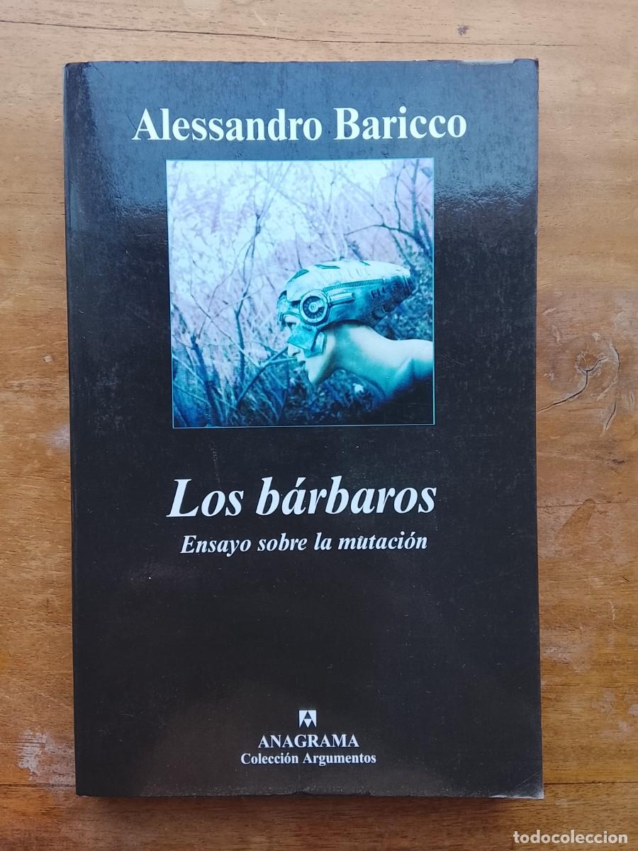 Libros de segunda mano: Los b&aacute;rbaros, Alejandro Baricco, ensayo sobre la mutaci&oacute;n