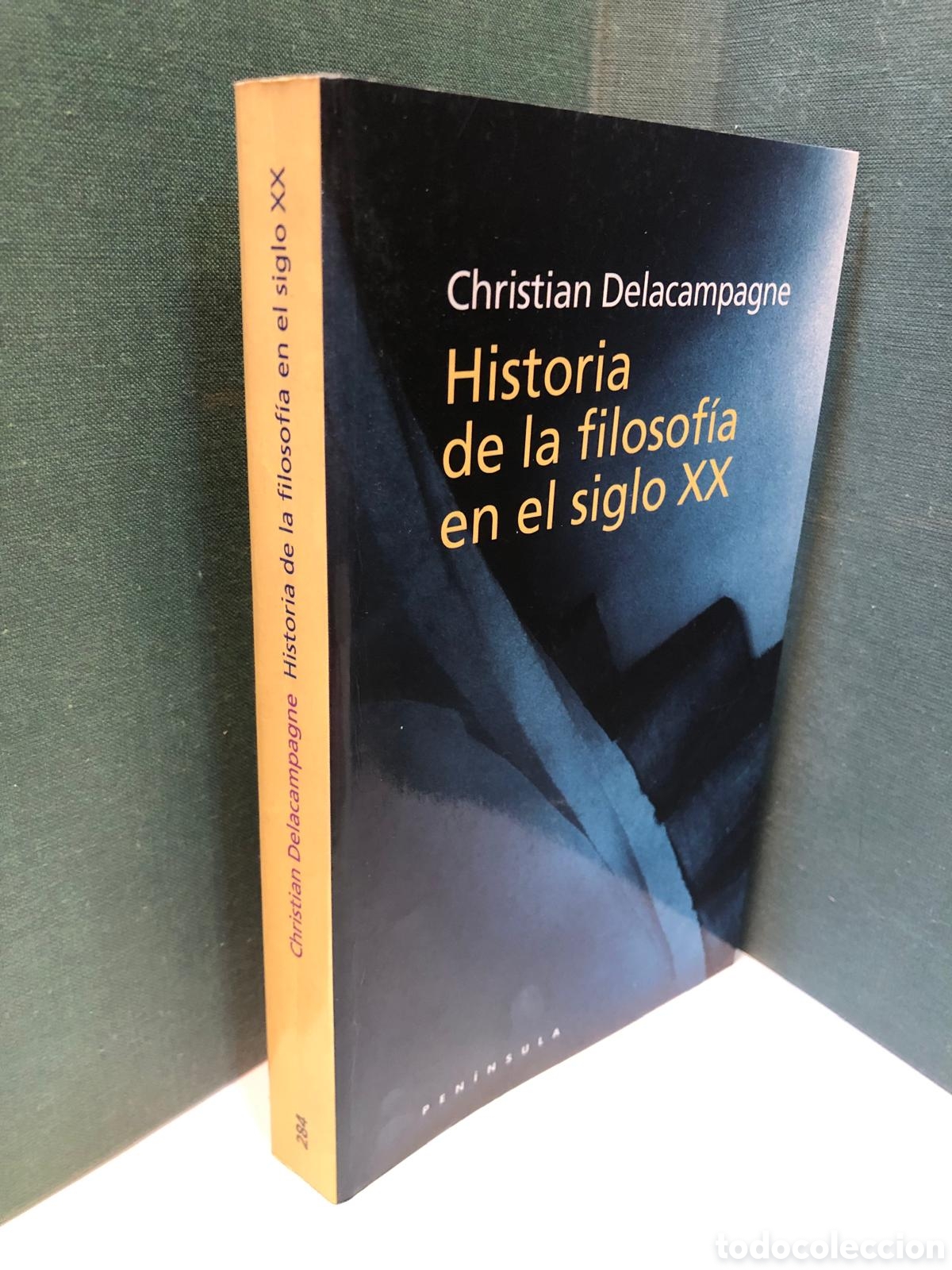 Gebrauchte B&uuml;cher: Historia de la filosof&iacute;a en el siglo XX - Christian Delacampagne
