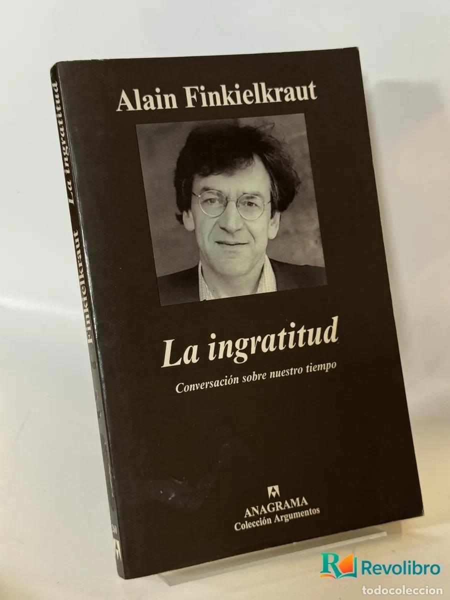Gebrauchte B&uuml;cher: La ingratitud - Alain Finkielkraut