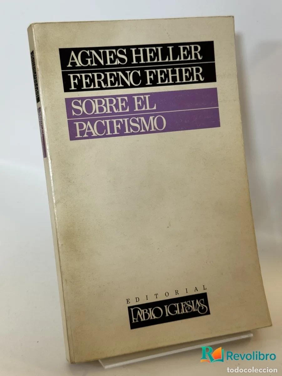 Libros de segunda mano: Sobre el pacifismo - Agnes Heller, Ferenc Feher