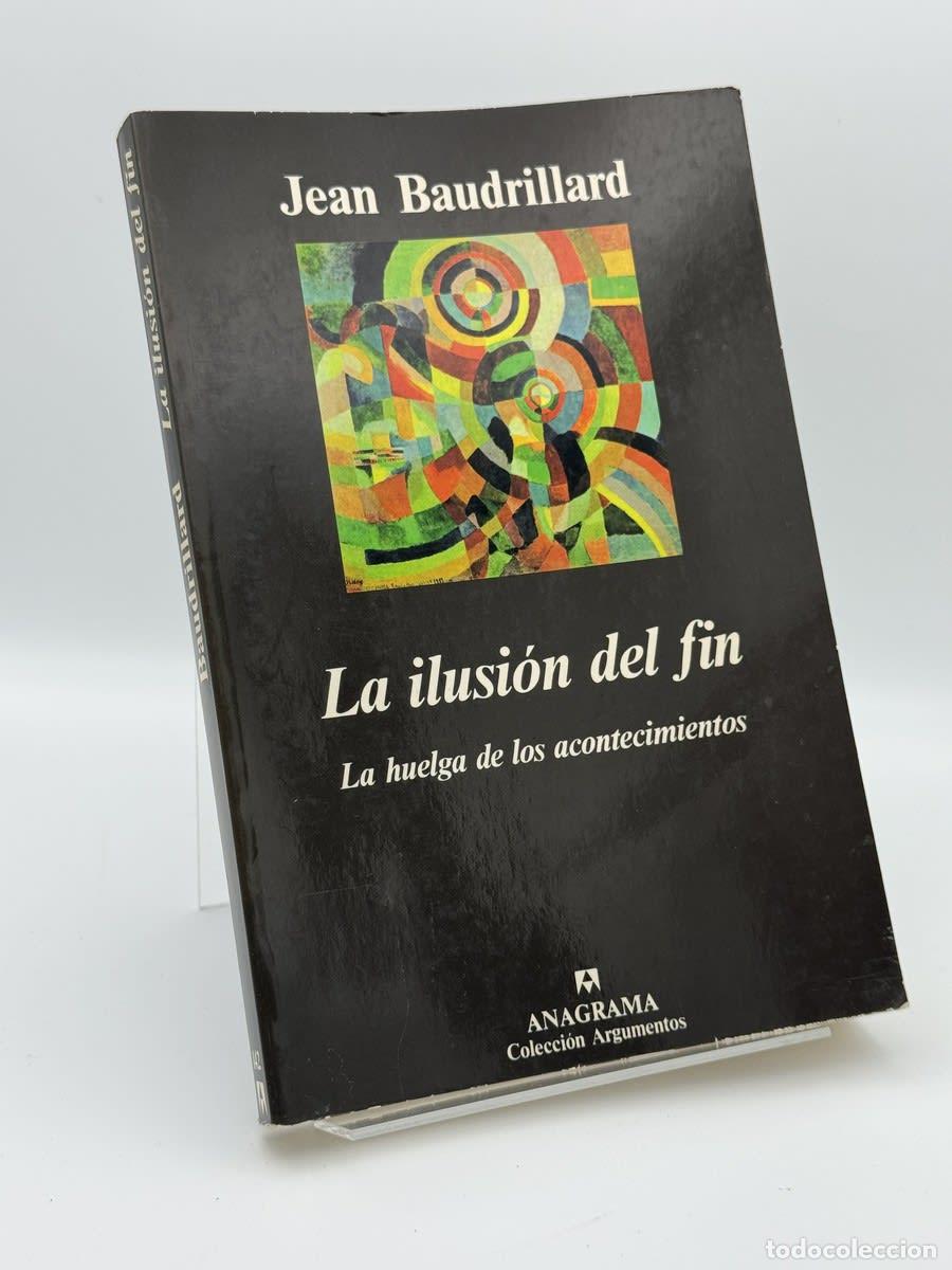 Libros de segunda mano: La Ilusion del Fin - Jean Baudrillard