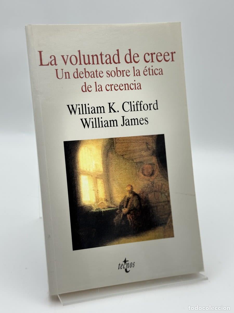 Libros de segunda mano: La Voluntad De Creer - William Kingdon Clifford, William James
