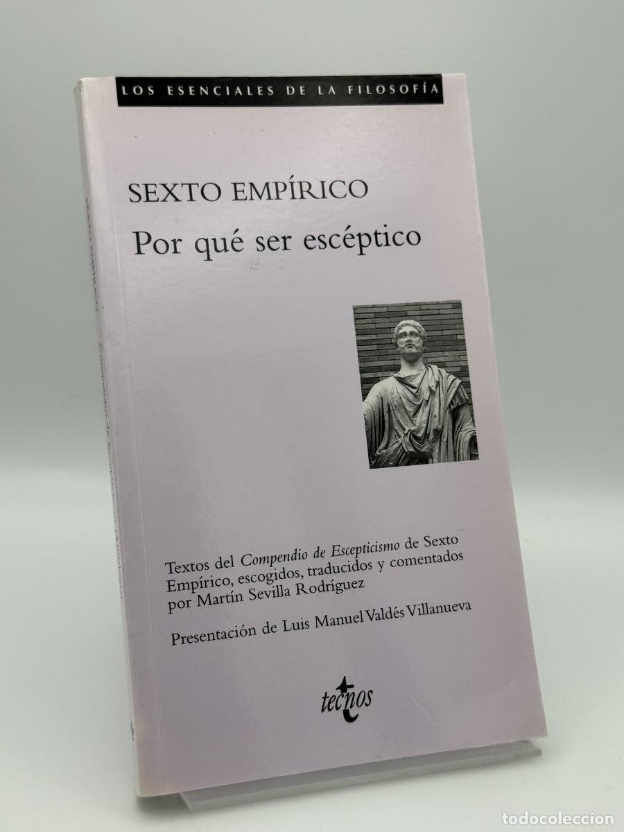 Libros de segunda mano: Por qu&eacute; ser esc&eacute;ptico - Sexto Emp&iacute;rico - Sexto Emp&iacute;rico, Mart&iacute;n Sevilla Rodr&iacute;guez