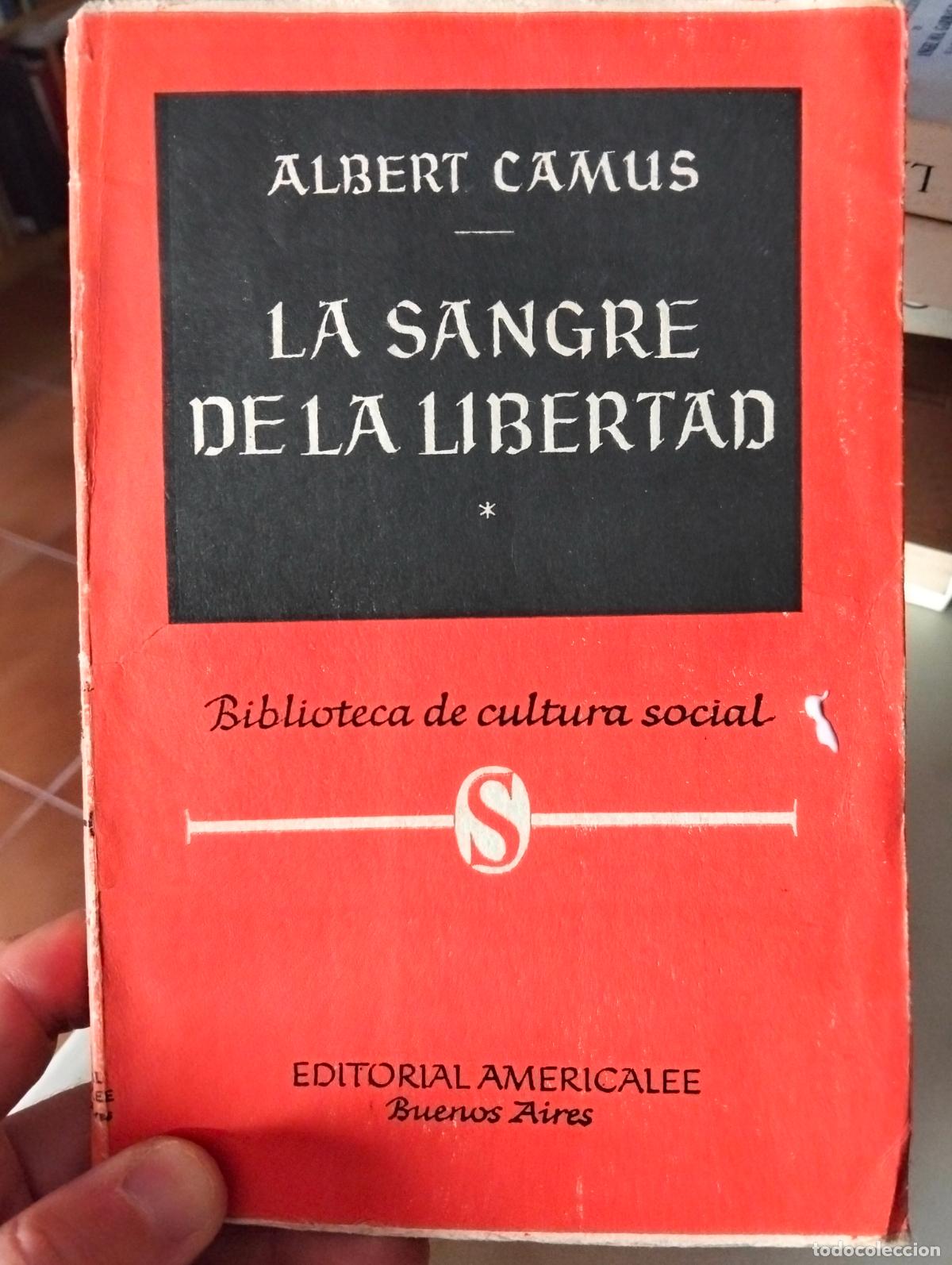 Libros de segunda mano: Filosofia. La Sangre de la Libertad, Albert Camus, ed. Americalee, B. Aires, 1958 VISITA MI CATALOGO