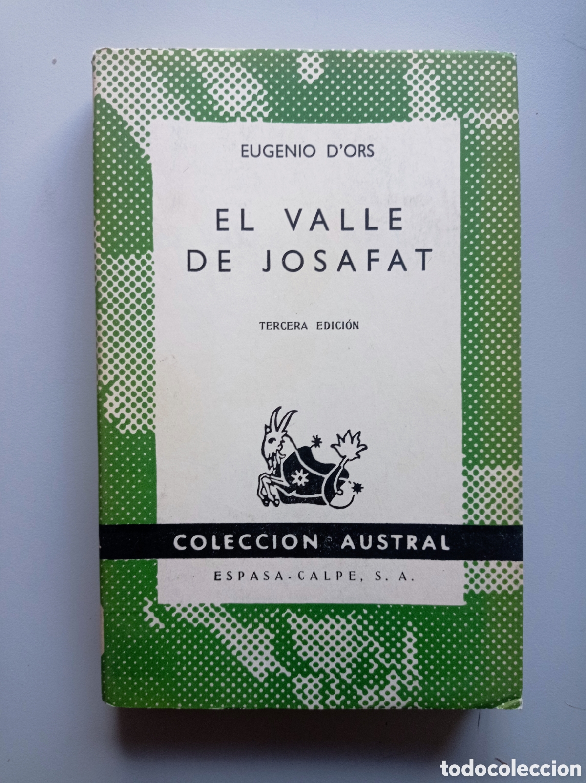 Libros de segunda mano: EUGENIO D'ORS. EL VALLE DE JOSAFAT. FILOSOF&Iacute;A ESPA&Ntilde;OLA.