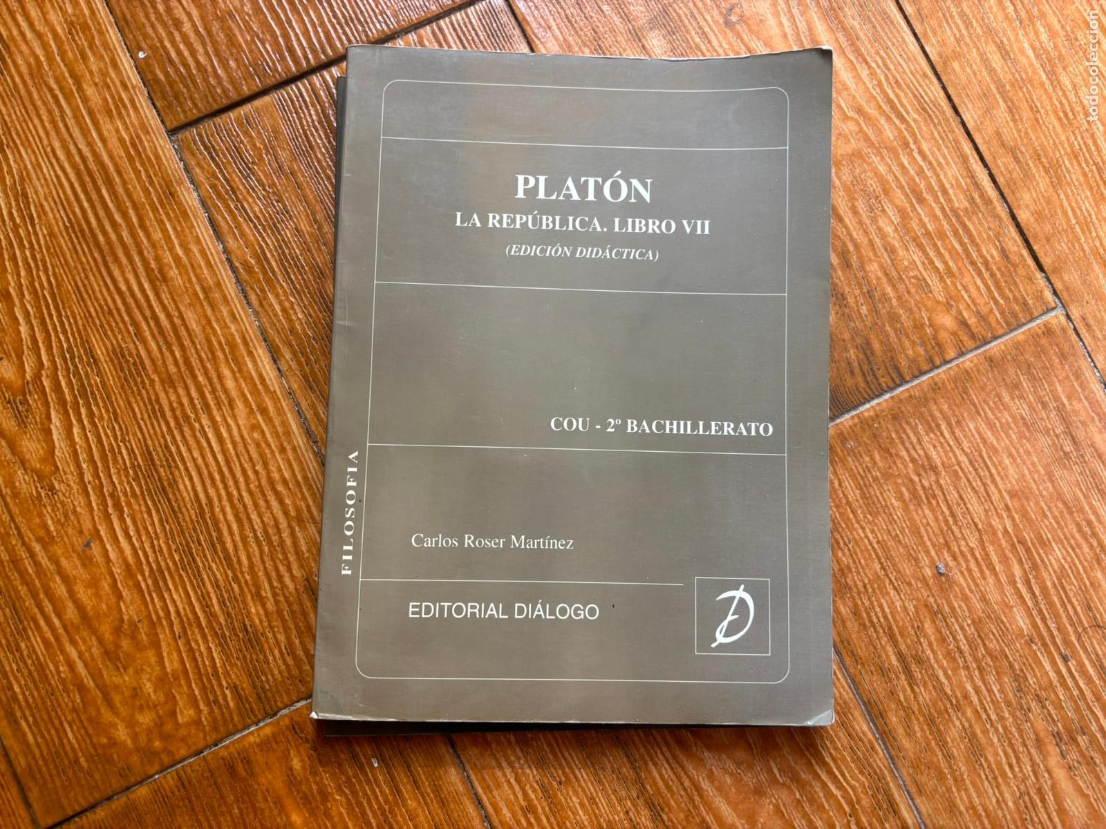 Libros de segunda mano: PLAT&Oacute;N LA REP&Uacute;BLICA, LIBRO VII BACHILLERATO EDITORIAL DI&Aacute;LOGO