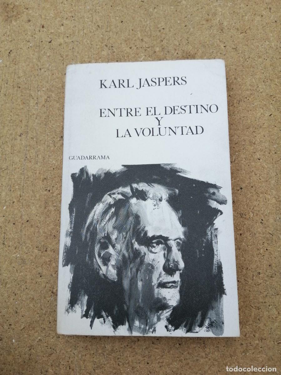 Libros de segunda mano: ENTRE EL DESTINO Y LA VOLUNTAD (KARL JASPERS)