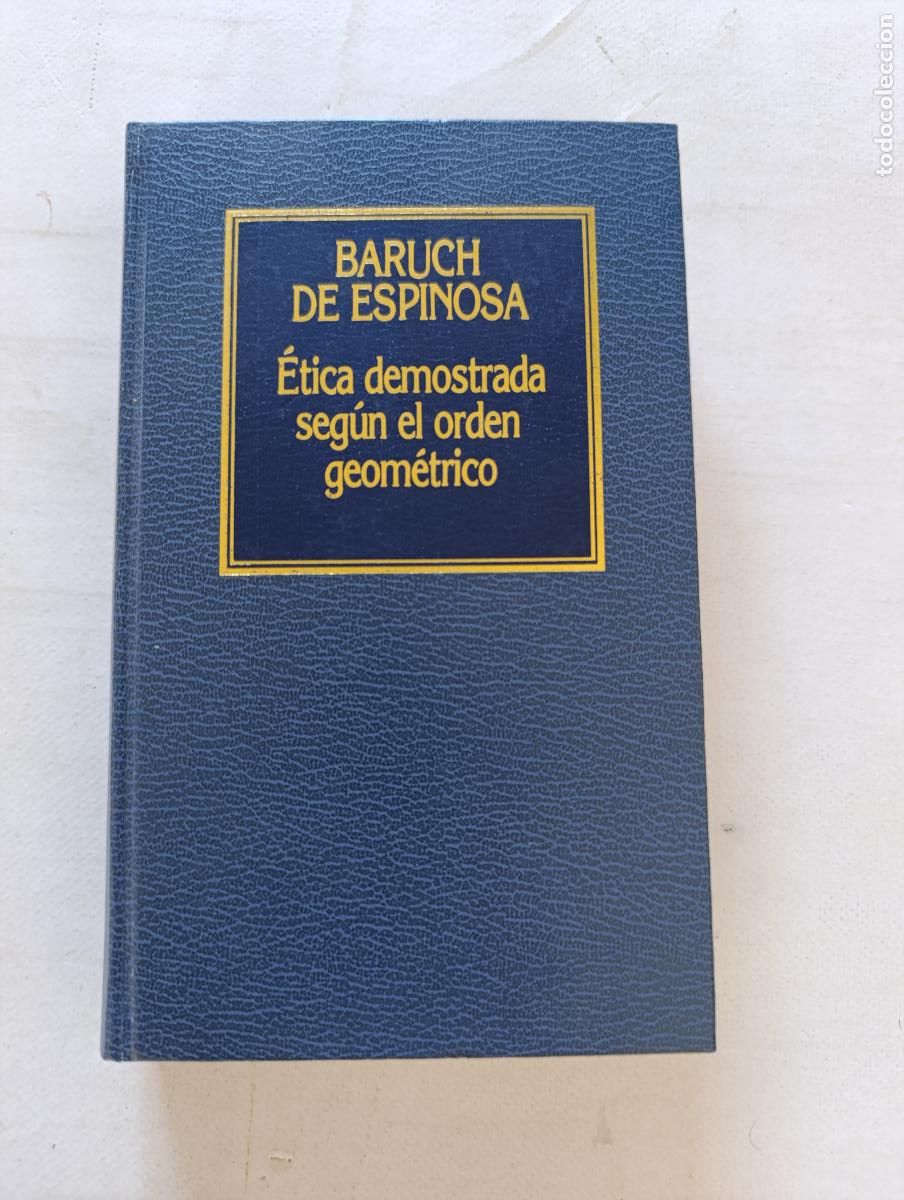 Libros de segunda mano: ETICA DEMOSTRADA SEGUN EL ORDEN GEOMETRICO - BARUCH SPINOZA - ORBIS - TAPA DURA (X2w)