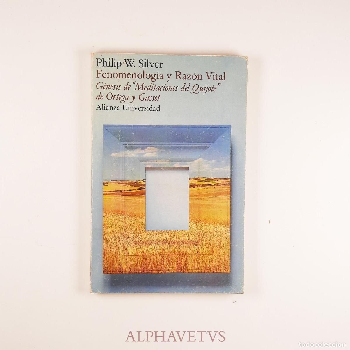 Gebrauchte B&uuml;cher: Fenomenolog&iacute;a y raz&oacute;n vital - Silver, Philip