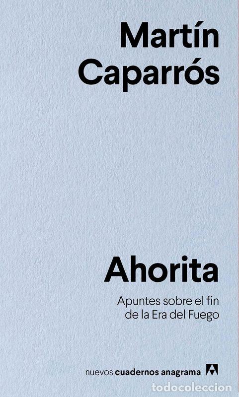 Libros de segunda mano: Ahorita. - Caparr&oacute;s, Mart&iacute;n.