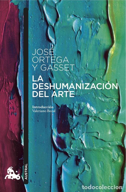 Libros de segunda mano: La deshumanizaci&oacute;n del arte. - Ortega y Gasset, Jos&eacute;.