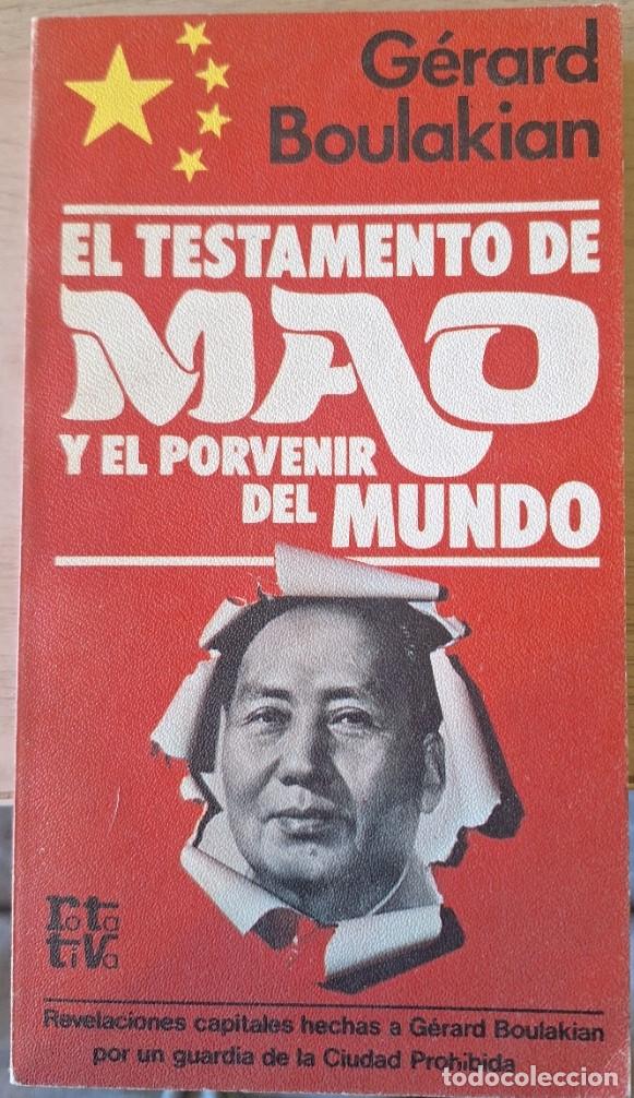 Libros de segunda mano: EL TESTAMENTO DE MAO Y EL PORVENIR DEL MUNDO. - BOULAKIAN, Gerard.
