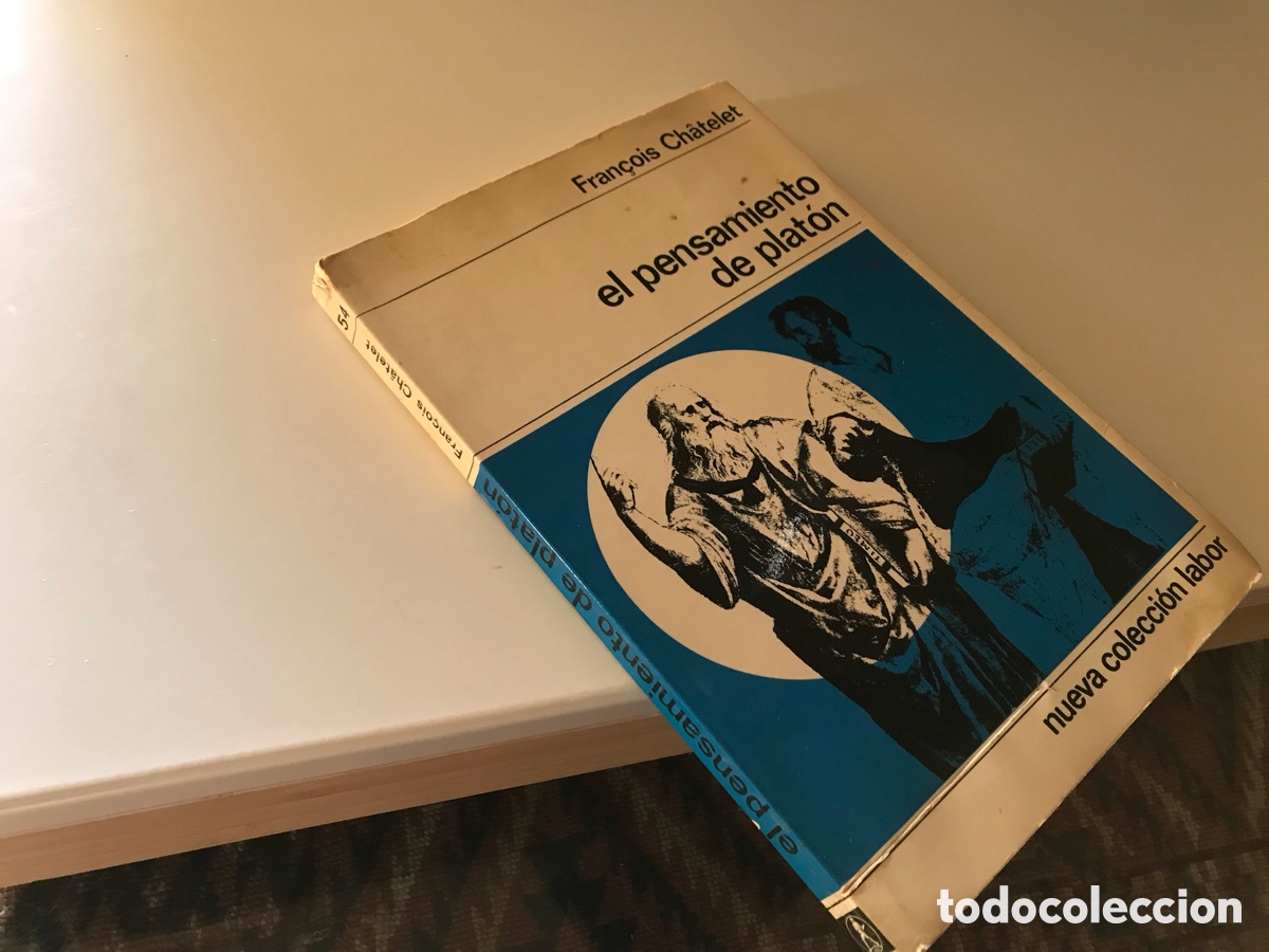 Libros de segunda mano: El Pensamiento de plat&oacute;n. Fran&ccedil;ois Ch&acirc;telet. Nueva colecci&oacute;n Labor n&ordm; 54