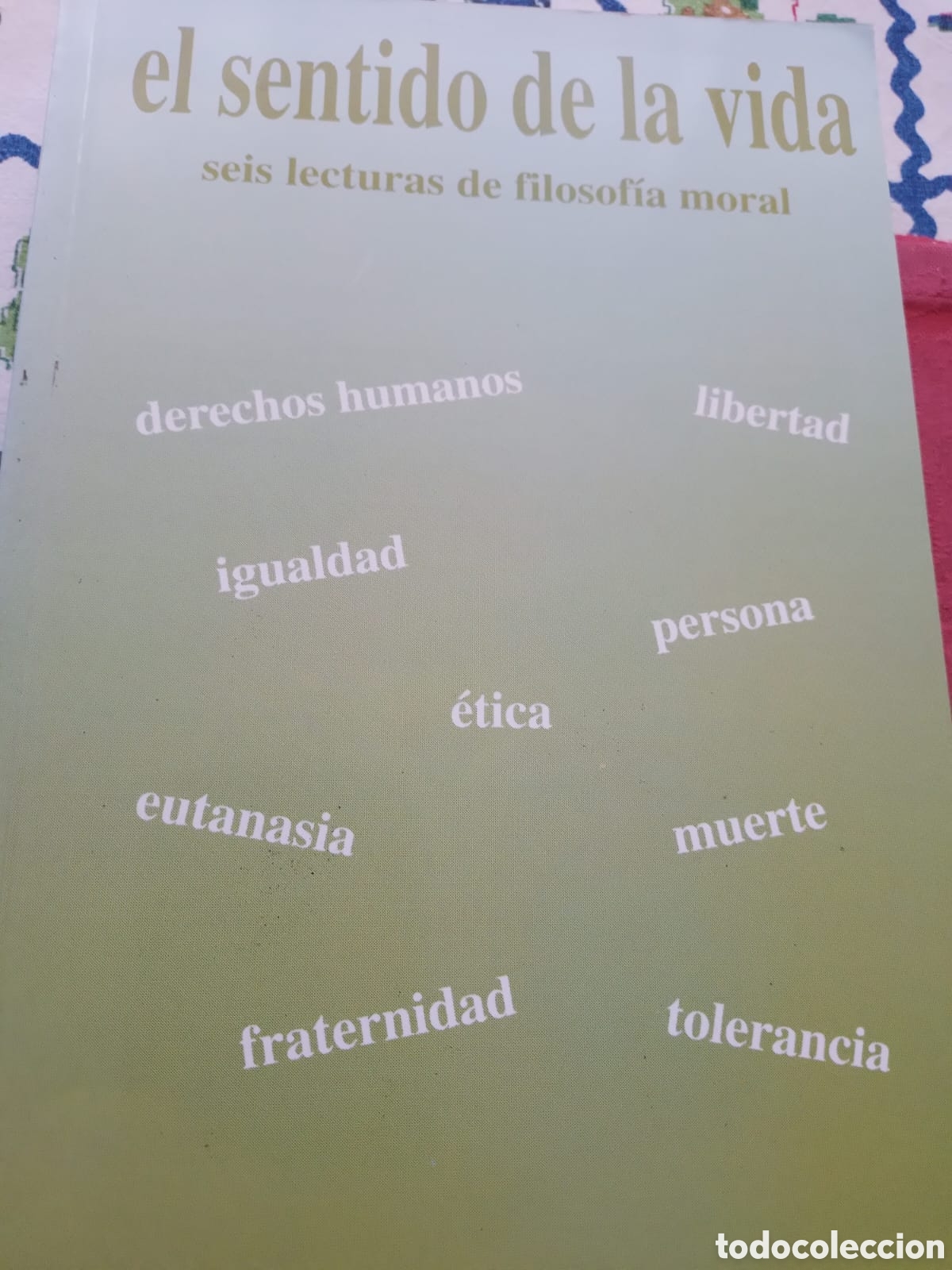 Libros de segunda mano: El sentido de la vida. Gustavo Bueno