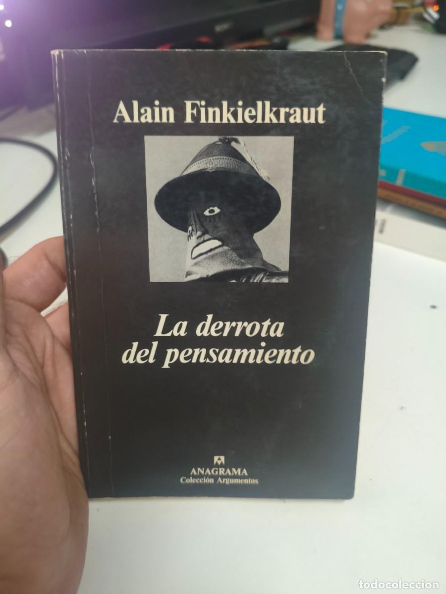 Libros de segunda mano: ALAIN FINKIELKRAUT. LA DERROTA DEL PENSAMIENTO. ANAGRAMA 1994.