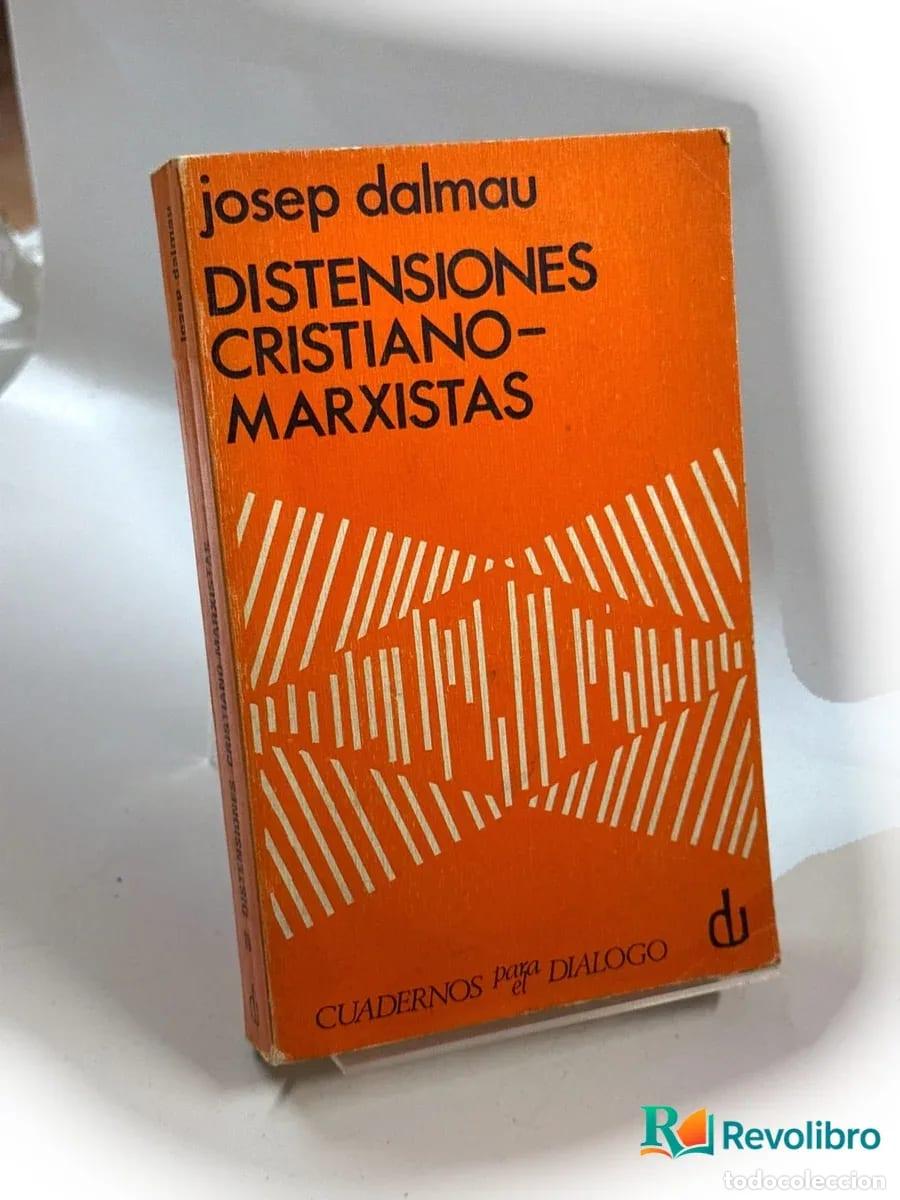 Libros de segunda mano: Disensiones cristiano-marxistas - Josep Dalmau